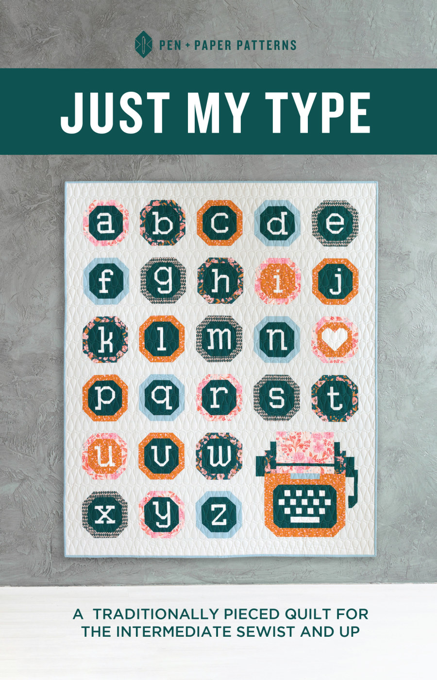 Just My Type Quilt Pattern by Pen + Paper