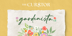 The Cur8tor - Gardenista
