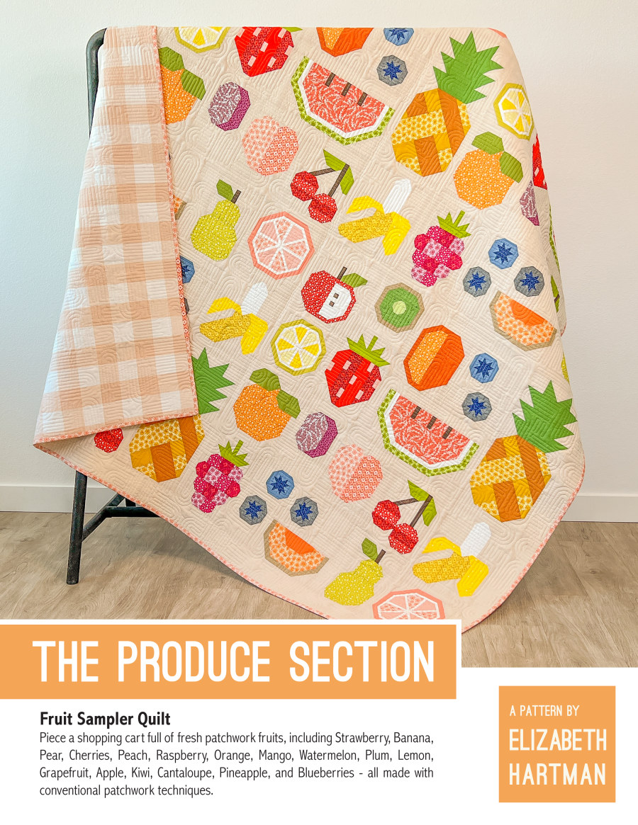 The Produce Section Quilt Pattern by Elizabeth Hartman