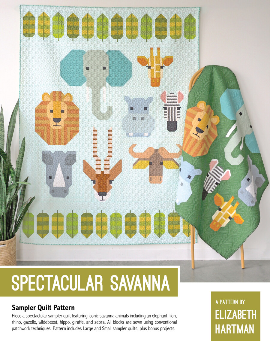 Spectacular Savanna Quilt Pattern By Elizabeth Hartman (Due May)